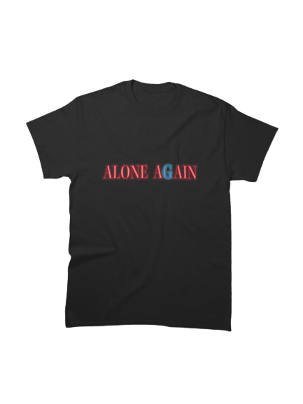 Alone Again Classic T Shirt